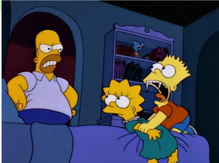 — Барт, не смей кусать сестру!
— Скорее! Надо убить мальчишку!
— Откуда ты знаешь, что он вампир?
— Так он ещё и вампир?!